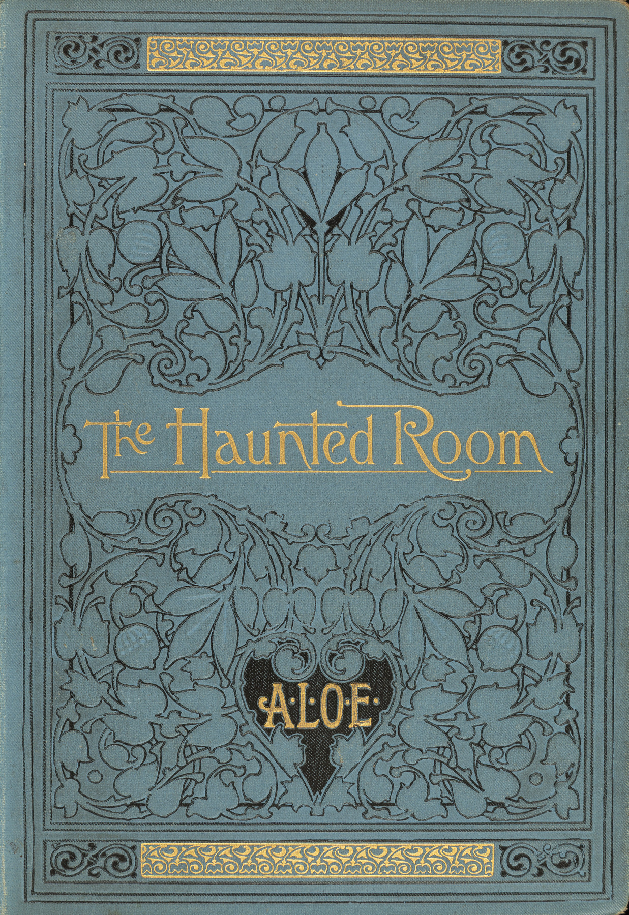 The haunted room : a tale / A.L.O.E., 1821-1893.