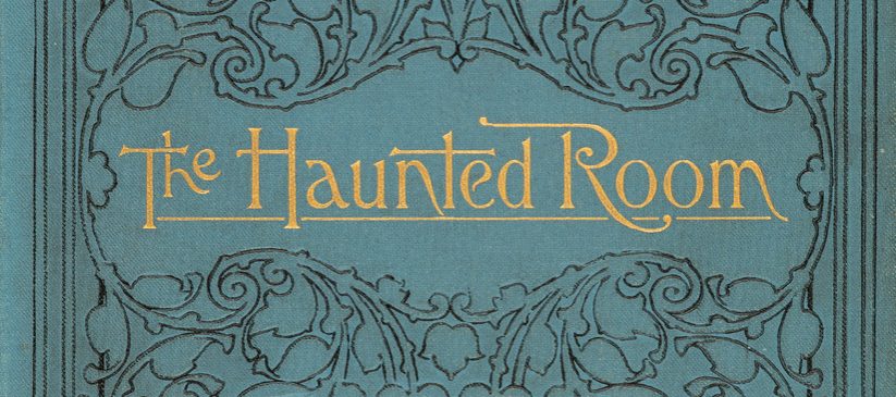The haunted room : a tale / A.L.O.E., 1821-1893. London. 1894.
