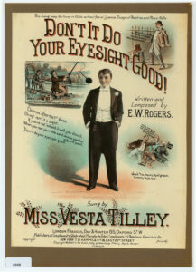 Cover features a full length portrait of Vesta Tilley in evening dress/male costume : plus three small humorous vignettes relating to fishing, betting, and personal violence.